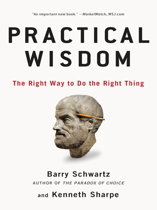 Title details for Practical Wisdom by Barry Schwartz - Available